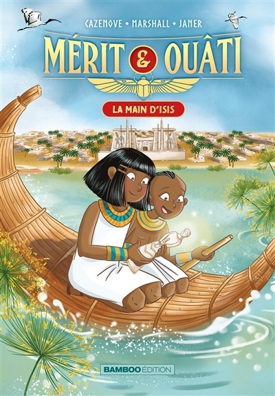 Mérit & Ouâti T.02 - La main d'Isis  | Cazenove, Christophe (Auteur) | Janer, Nathalie (Illustrateur)