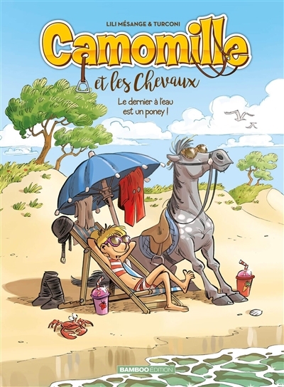 Camomille et les chevaux T.13 - Le dernier à l'eau est un poney ! | Mésange, Lili (Auteur) | Turconi, Stefano (Illustrateur)