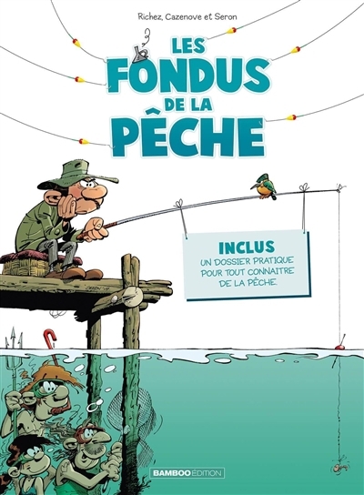 fondus (Les) T.01 - Les fondus de la pêche | Richez, Hervé (Auteur) | Cazenove, Christophe (Auteur) | Seron (Illustrateur)