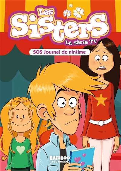 Les sisters : la série TV T.85 - SOS journal de nintime | Poinot, Florane (Auteur)