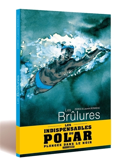 brûlures : histoire complète (Les) | Zidrou (Auteur) | Bonneau, Laurent (Illustrateur)
