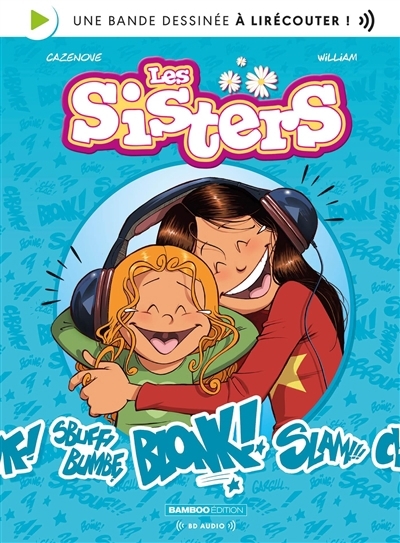 Les sisters. BD audio : une bande dessinée à lirécouter ! | Cazenove, Christophe (Auteur) | Maury, William (Auteur)