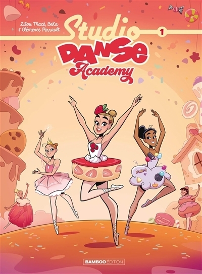 Studio danse Academy T.01 | BeKa, Bertrand (Auteur) | Macé, Lilou (Auteur) | Perrault, Clémence (Illustrateur)