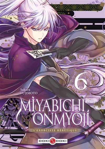 Miyabichi no onmyôji : l'exorciste hérétique T.06  | Fujimoto, Sakura (Auteur)