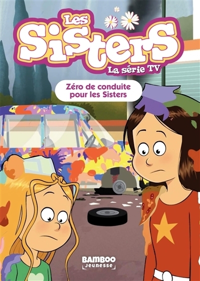 Les sisters : la série TV T.94 - Zéro de conduite pour les sisters | Poinot, Florane