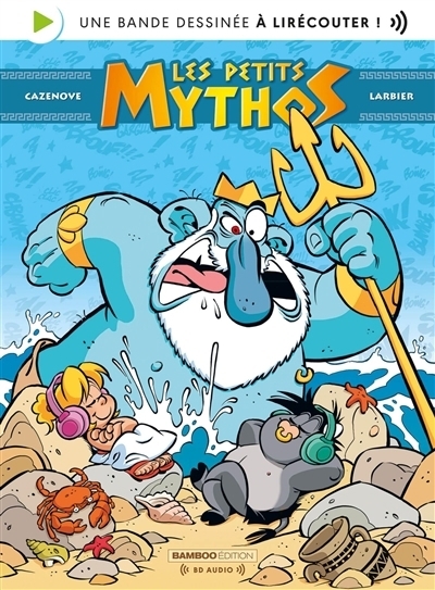 Les petits Mythos | Cazenove, Christophe (Auteur) | Larbier, Philippe (Illustrateur)