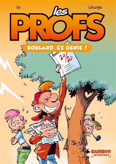 Les profs T.02 - Boulard, ce génie ! | Sti (Auteur) | Léturgie, Simon (Illustrateur)
