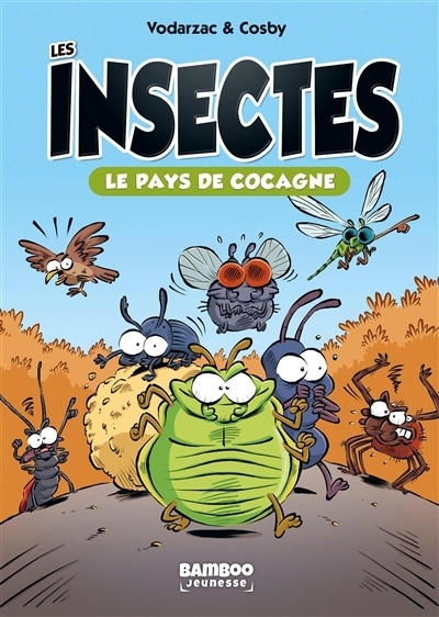 Les insectes T.01 - Le pays de cocagne | Vodarzac, François (Auteur) | Cosby (Illustrateur)