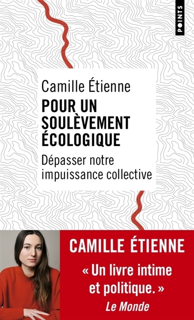 Pour un soulèvement écologique : dépasser notre impuissance collective | Etienne, Camille