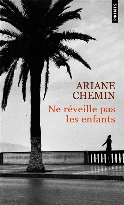 Ne réveille pas les enfants : récit | Chemin, Ariane (Auteur)