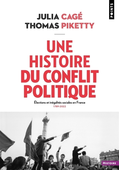 Une histoire du conflit politique | Cagé, Julia | Piketty, Thomas