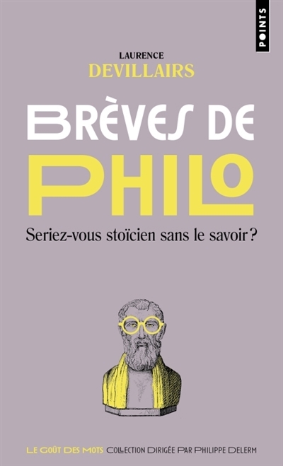 Brèves de philo : la sagesse secrète des phrases toutes faites | Devillairs, Laurence