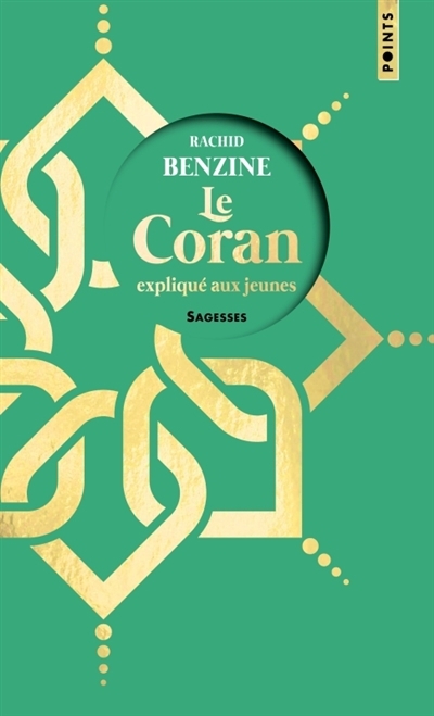 Coran expliqué aux jeunes (Le) | Benzine, Rachid (Auteur)