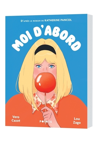 Moi d'abord | Cazot, Véro (Auteur) | Zago, Lou (Illustrateur)