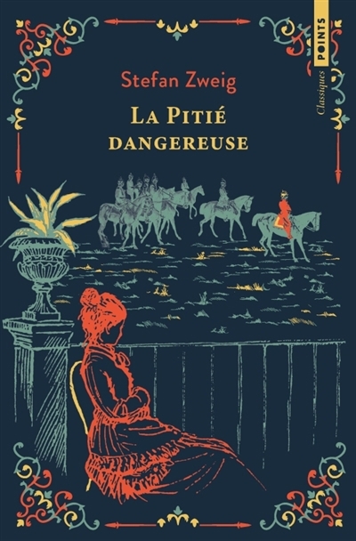 La pitié dangereuse ou L'impatience du coeur | Zweig, Stefan 