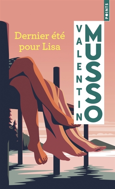 Dernier été pour Lisa | Musso, Valentin (Auteur)