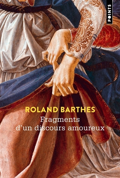 Fragments d'un discours amoureux | Barthes, Roland (Auteur)