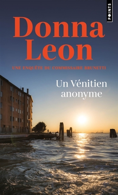 Un Vénitien anonyme : Une enquête du commissaire Brunetti | Leon, Donna (Auteur)