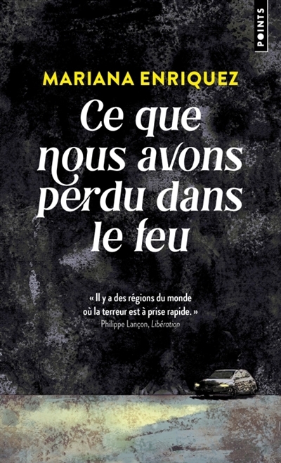 Ce que nous avons perdu dans le feu | Enriquez, Mariana