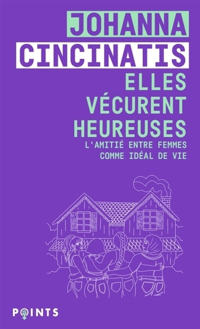 Elles vécurent heureuses | Cincinatis, Johanna