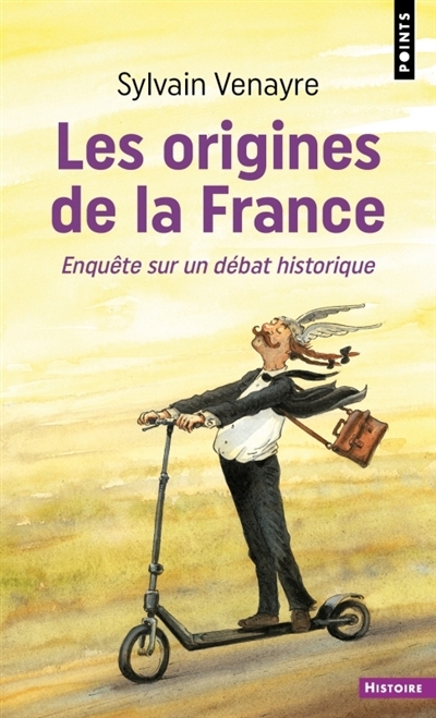 origines de la France (Les) | Venayre, Sylvain