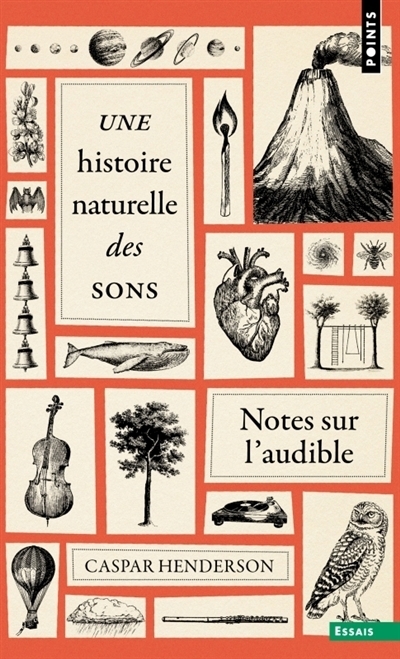 Une histoire naturelle des sons : notes sur l'audible | Henderson, Caspar (Auteur)