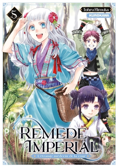 Remède impérial : l'étrange médecin de la cour T.05 | Himuka, Tooru (Auteur)