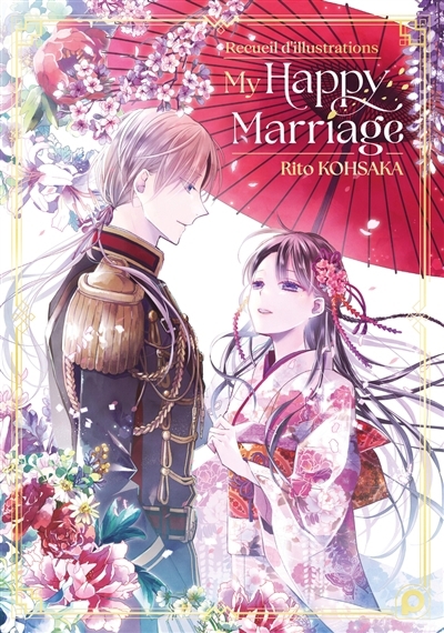 Artbook My happy marriage | Agitogi, Akumi (Auteur) | Tsukioka, Tsukiho (Illustrateur) | Kohsaka, Rito (Illustrateur)