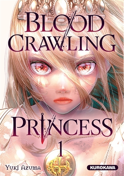 Blood-crawling princess T.01 | Azuma, Yuki (Auteur)