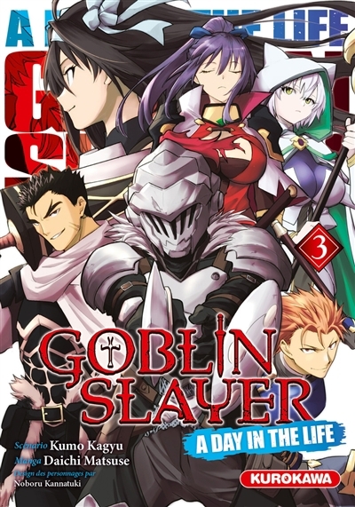 Goblin slayer : a day in the life T.03 | Kagyu, Kumo (Auteur) | Matsuse, Daichi (Illustrateur) | Kannatsuki, Noboru (Illustrateur)