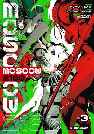 Moscow 2160 T.03 | Kagyu, Kumo (Auteur) | Sekine, Kôtarô (Illustrateur) | Kannatsuki, Noboru (Illustrateur)