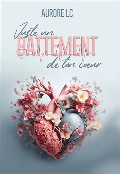 Juste un battement de ton coeur | LC, Aurore