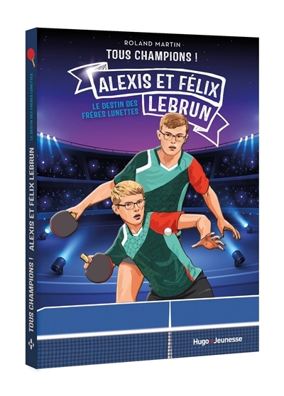 Alexis et Félix Lebrun : le destin des Frères lunettes | Martin, Roland (Auteur)