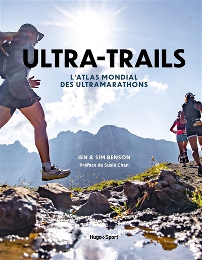 Ultra-trails : l'atlas mondial des ultramarathons | Benson, Jen (Auteur) | Benson, Sim (Auteur)