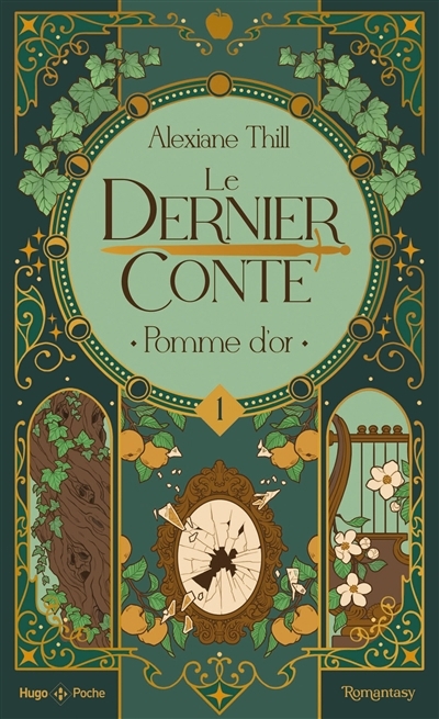 Le dernier conte T.01 - Pomme d'or | Thill, Alexiane