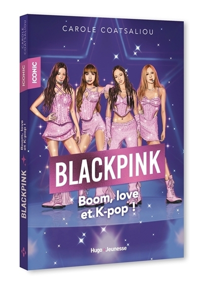 Blackpink : Boom, love et K-pop | Coatsaliou, Carole