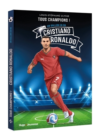 Tous champions ! - Cristiano Ronaldo | Ulysse, Louis-Stéphane
