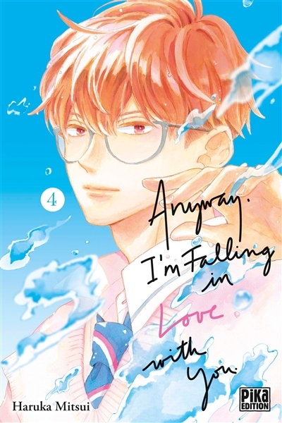 Anyway, I'm falling in love with you T.04 | Mitsui, Haruka (Auteur)