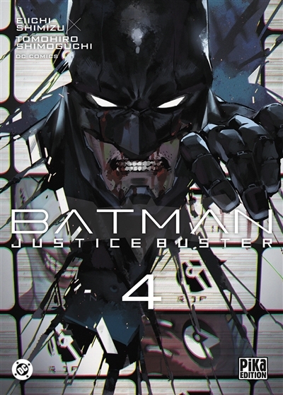 Batman : justice buster T.04 | Shimizu, Eiichi (Auteur) | Shimoguchi, Tomohiro (Illustrateur)