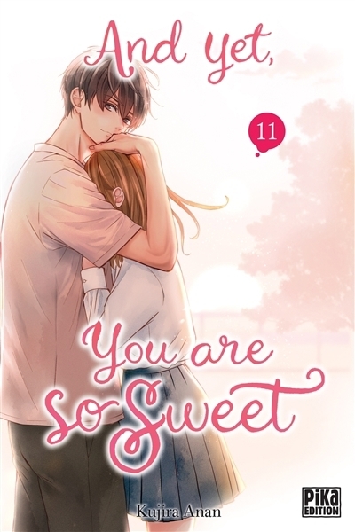 And yet, you are so sweet, T.11 | Anan, Kujira (Auteur)
