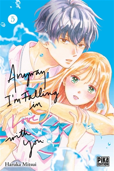 Anyway, I'm falling in love with you t.05 | Mitsui, Haruka (Auteur)