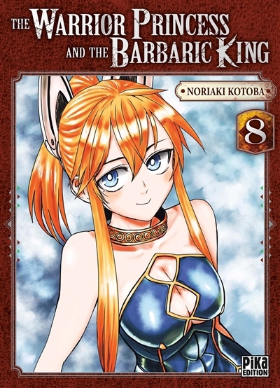 The warrior princess and the barbaric king T.08 | Kotoba, Noriaki