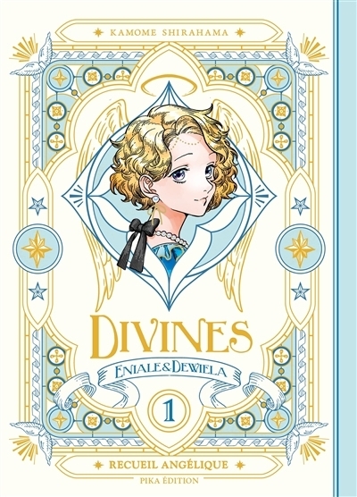Divines : Eniale & Dewiela T.01 - Recueil angélique | Shirahama, Kamome
