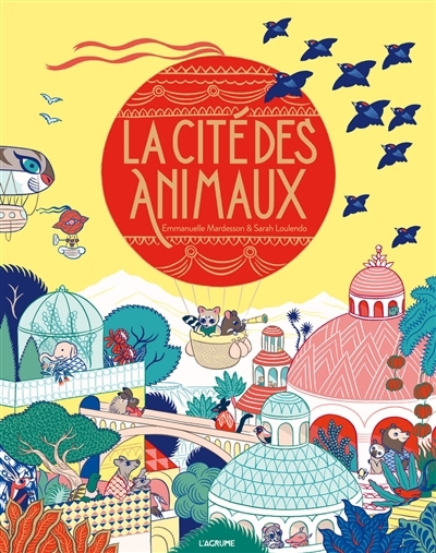 cité des animaux (La) | Mardesson, Emmanuelle (Auteur) | Loulendo, Sarah (Illustrateur)