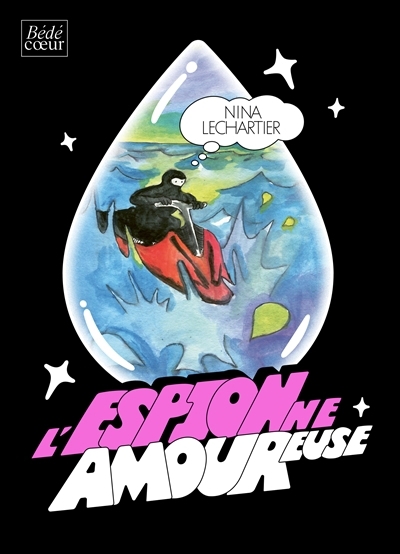 L'espionne amoureuse | Lechartier, Nina (Auteur)
