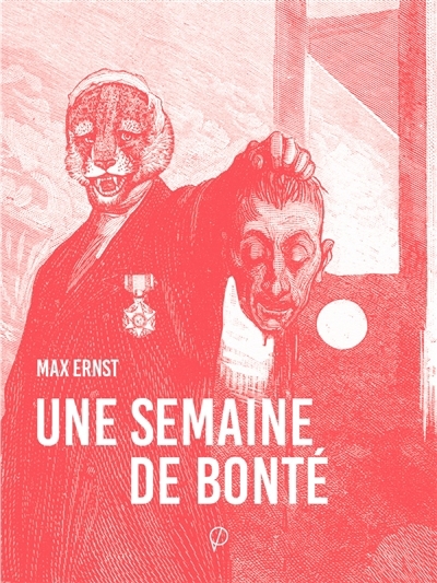 Une semaine de bonté | Ernst, Max (Auteur)