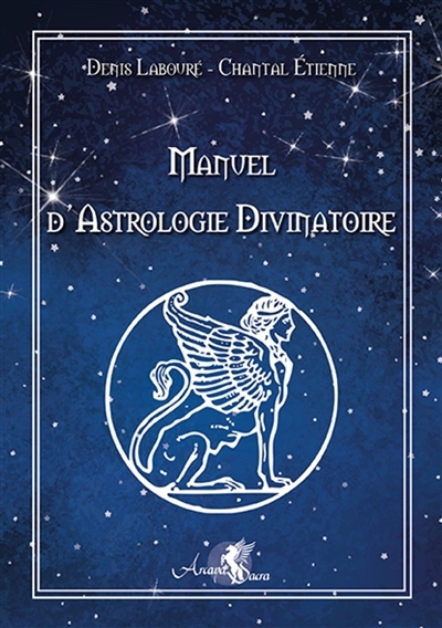 Manuel d'astrologie divinatoire | Labouré, Denis | Etienne, Chantal