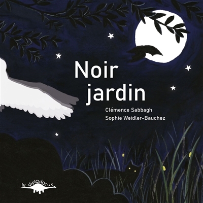 Noir jardin | Sabbagh, Clémence (Auteur) | Weidler-Bauchez, Sophie (Illustrateur)