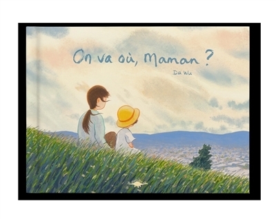 On va où, maman ? | Wu, Da