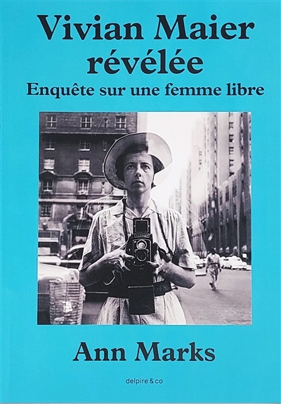 Vivian Maier révélée | Marks, Ann